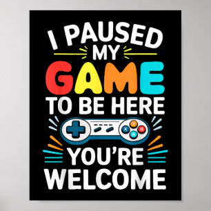Ich hielt mein Spiel an, um hier Shirt Männer Frau Poster