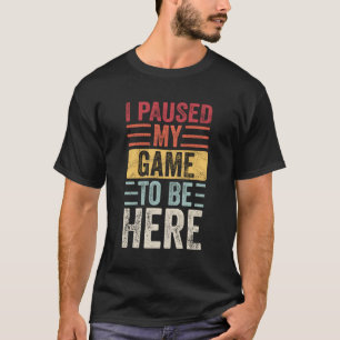Ich hielt mein Spiel an, um hier Videospieler zu s T-Shirt