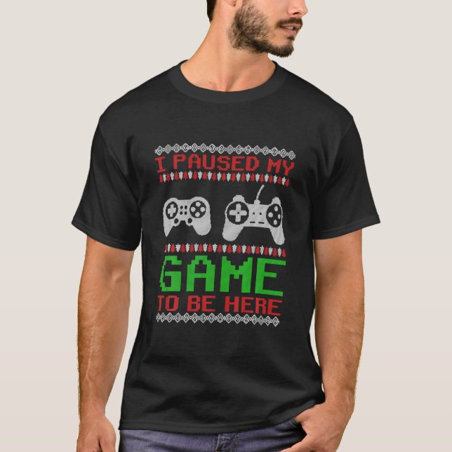 Ich hielt mein Spiel an, um hier Weihnachten eifri T-Shirt (Vorderseite)