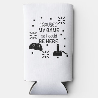 Ich hielt mein Spiel an, um hier zu sein, Gamer Sp Selters Dosenkühler