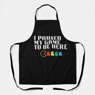 Ich hielt mein Spiel an, um hier zu sein Schürze