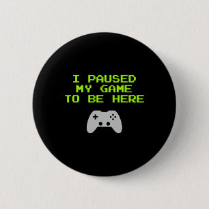 Ich hielt mein Spiel an, um hier zu sein, um Video Button