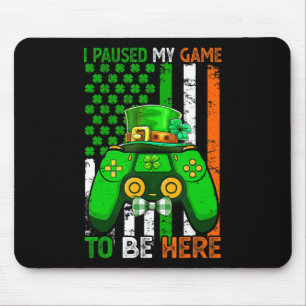 Ich hielt mein Spiel an, um hier zu sein, Video Ga Mousepad