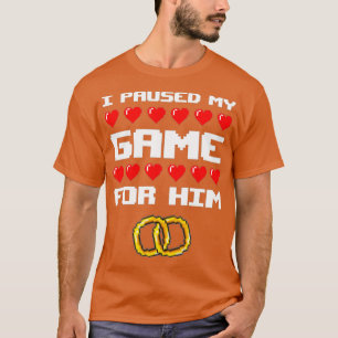 Ich hielt mein Spiel für ihre Liebe Fiancee Gamer T-Shirt