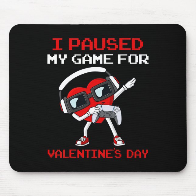 Ich hielt mein Spiel für Valentinstag Herzklopfen  Mousepad (Vorne)