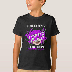 Ich hielt meine Anime für hier T-Shirt