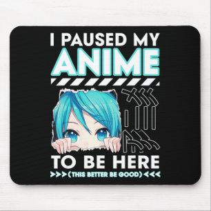 Ich hielt meinen Anime an, hier Teenage Anime Fans Mousepad