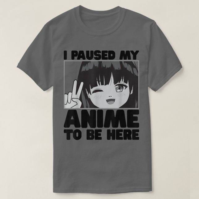 Ich hielt meinen Anime an, hier zu sein, das japan T-Shirt (Design vorne)