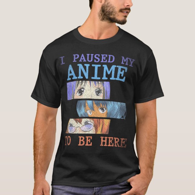 Ich hielt meinen Anime an, hier zu sein, die lusti T-Shirt (Vorderseite)