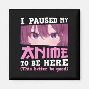 Ich hielt meinen Anime an, hier zu sein Otaku Kawa Magnet