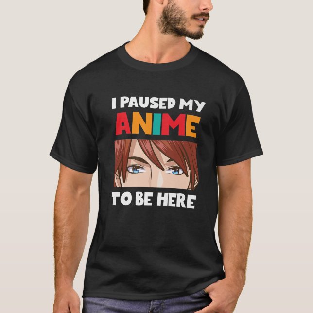 Ich hielt meinen Anime an, hier zu sein Otaku Mang T-Shirt (Vorderseite)