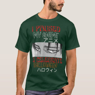 Ich hielt meinen Anime an, um Halloween Funny Hal  T-Shirt