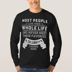 Ich hob meine Lieblings-Celebrity-Mama der Berühmt T-Shirt