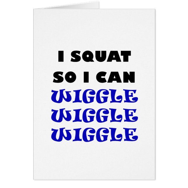 Ich hocke, also kann ich Wiggle WiggleWiggle (Vorne)