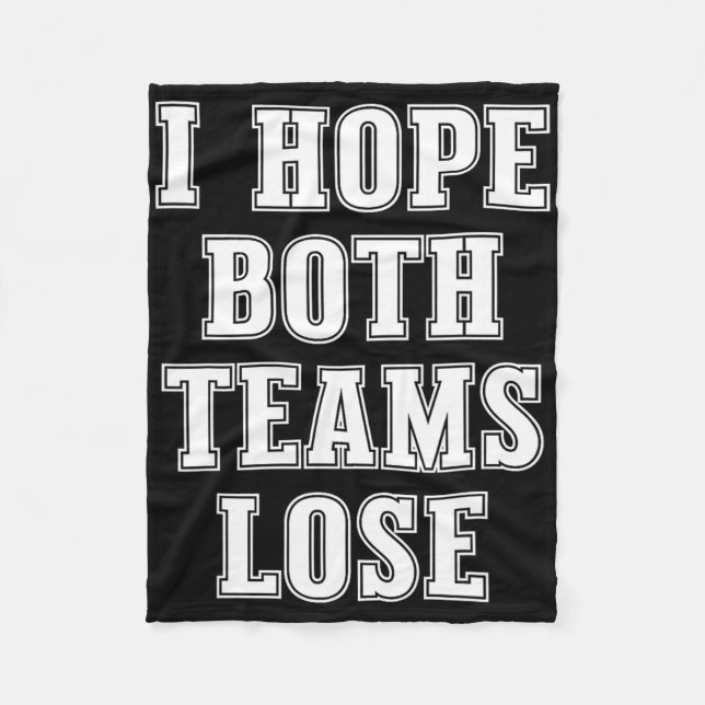 Ich hoffe, beide Teams verlieren den lustigen amer Fleecedecke (Vorderseite)