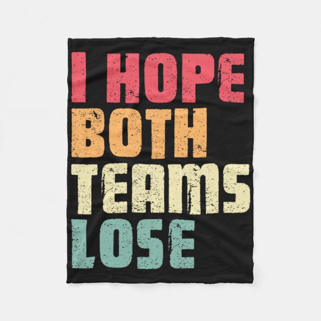 Ich hoffe, beide Teams verlieren den lustigen amer Fleecedecke (Vorderseite)