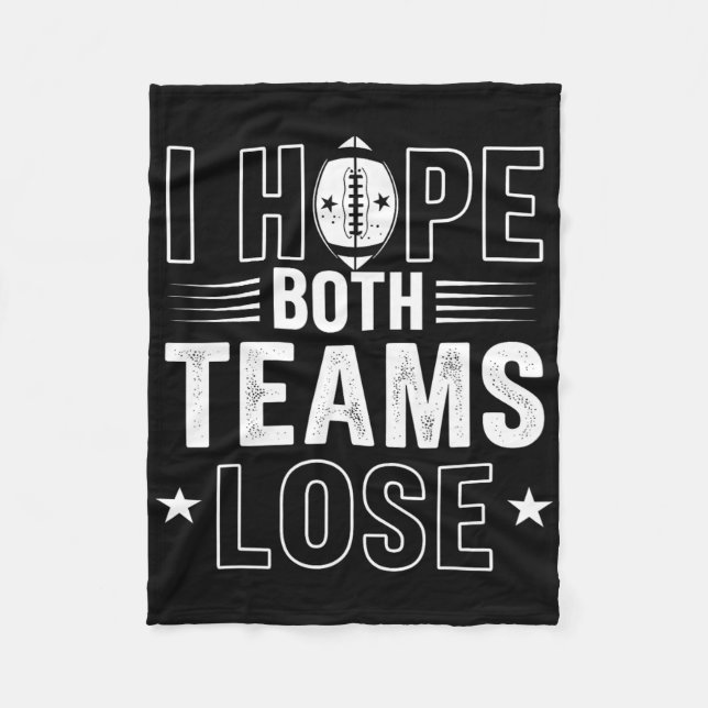 Ich hoffe, beide Teams verlieren die Spo Fleecedecke (Vorderseite)