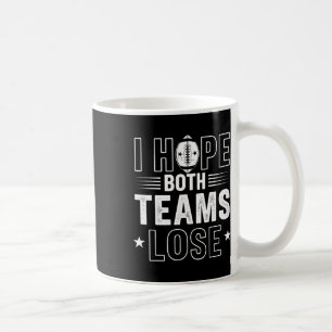 Ich hoffe, beide Teams verlieren die Spo Kaffeetasse