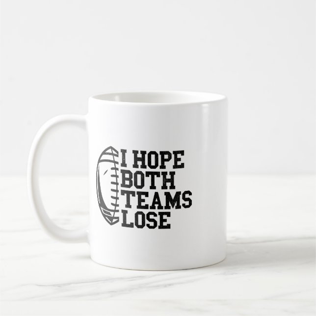 Ich hoffe, beide Teams verlieren Frauen Männer  Kaffeetasse (Links)