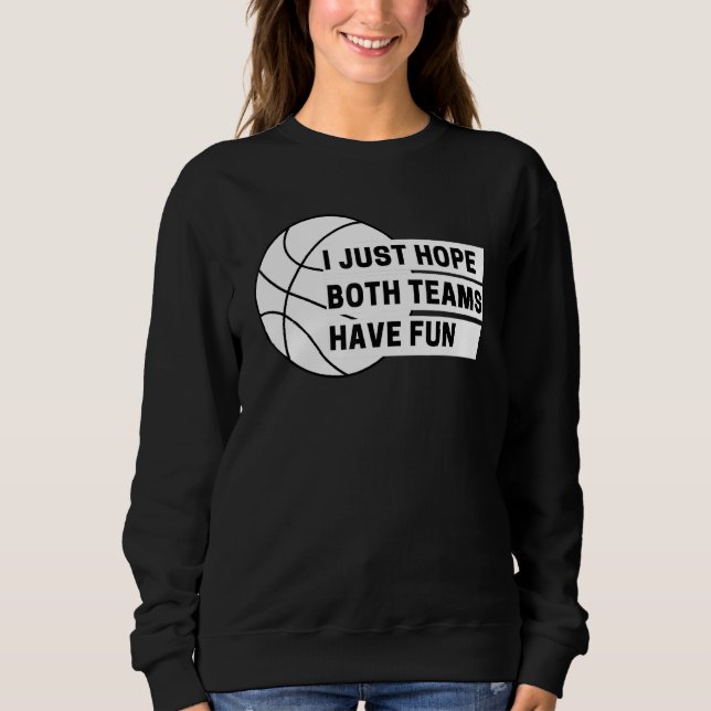 Ich hoffe, dass beide Teams über F Sweatshirt (Vorderseite)