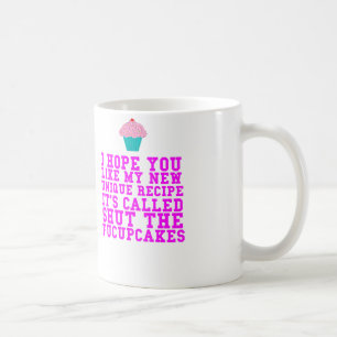 ich hoffe, dass Sie meine neuen Rezept fucupcakes Tasse