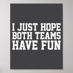 Ich hoffe einfach, beide Teams haben ein bisschen Poster
