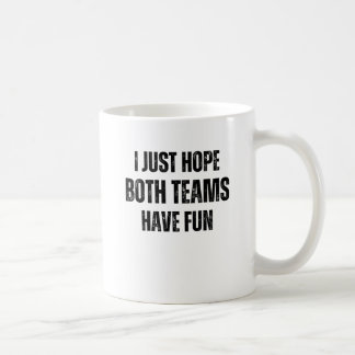 Ich hoffe nur, dass beide Mannschaften Spaß am Vin Kaffeetasse