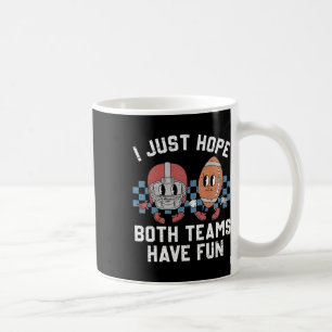 Ich hoffe nur, dass beide Mannschaften Spaß haben  Kaffeetasse