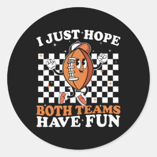 Ich hoffe nur, dass beide Mannschaften Spaß haben  Runder Aufkleber