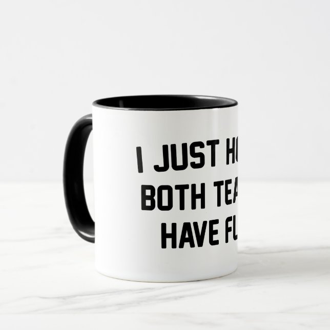 Ich hoffe nur, dass beide Mannschaften Spaß haben  Tasse (Vorderseite Links)