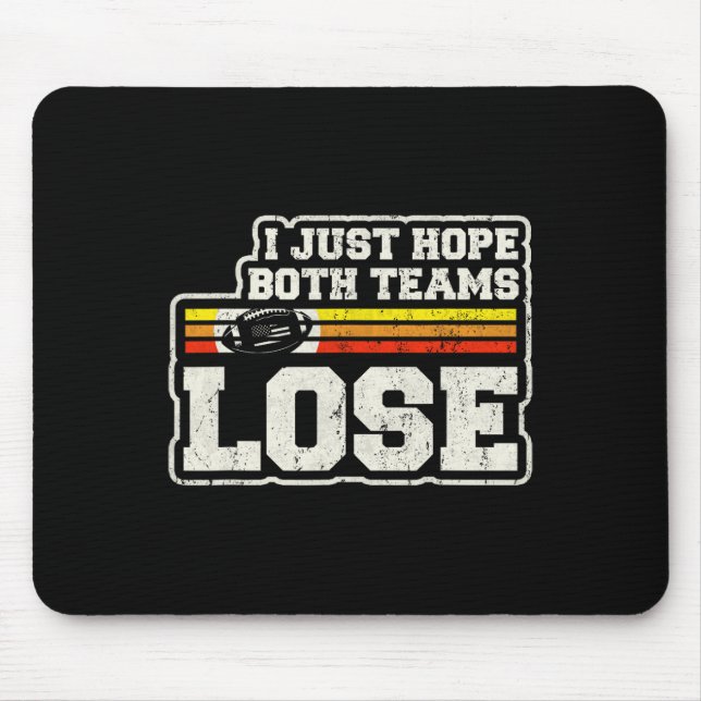 Ich hoffe nur, dass beide Teams Frauen oder Männer Mousepad (Vorne)