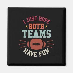 Ich hoffe nur, dass beide Teams Spaß Bowl Team Fra Magnet