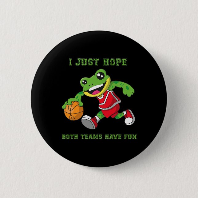 Ich hoffe nur, dass beide Teams Spaß haben Button (Vorderseite)