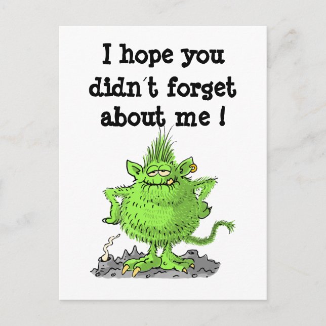 Ich hoffe, Sie haben mich nicht vergessen ! Postkarte (Vorderseite)