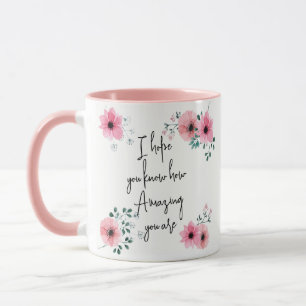 Ich hoffe, Sie kennen Watercolor Pink Floral Freun Tasse