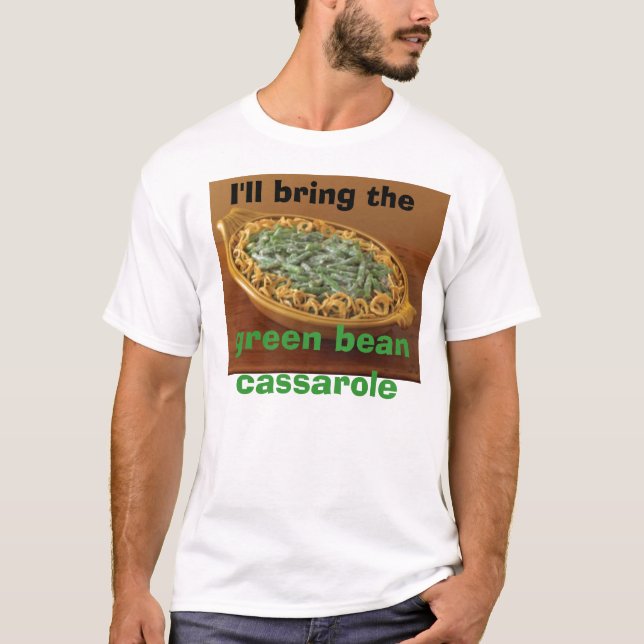 Ich hole das grüne Bohne cassarole T-Shirt (Vorderseite)