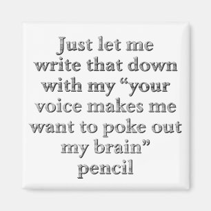 Ich höre alles, was du sagst magnet