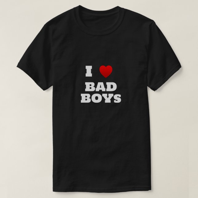 Ich höre Bad Boys T - Shirt (Design vorne)