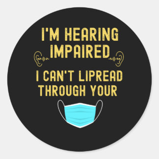 Ich höre Behinderte, die ich nicht durch Ihre Runder Aufkleber