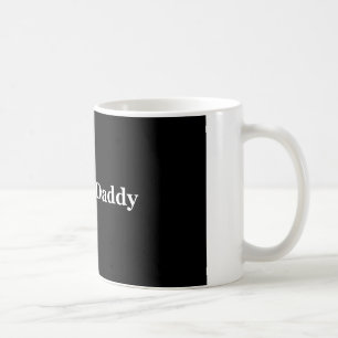Ich höre Big Daddy-Geschenke Kaffeetasse