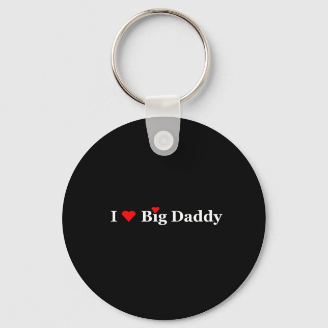 Ich höre Big Daddy-Geschenke Schlüsselanhänger (Vorderseite)