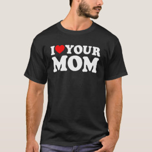 Ich höre deine Mama, ich Liebe meine Mama, ich Lie T-Shirt