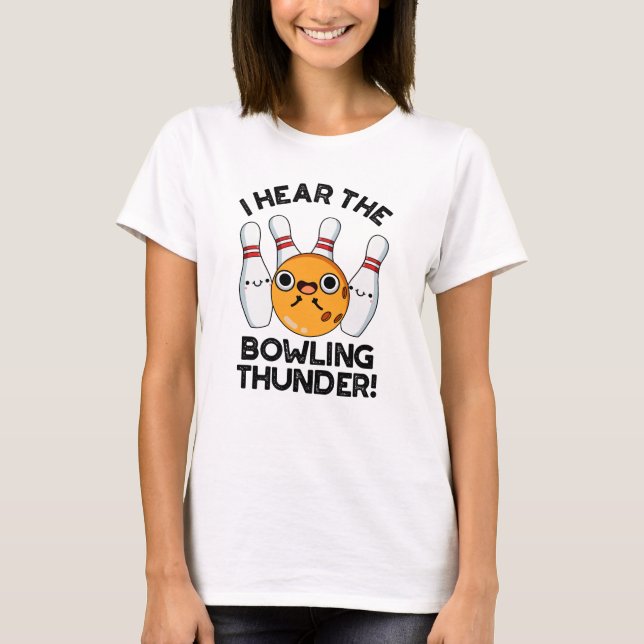 Ich höre den Bowling Thunder Funny Sports Puff T-Shirt (Vorderseite)