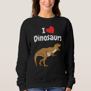Ich höre Dinosaurier Tyrannosaurus Rex Dinosaurier Sweatshirt