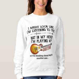 Ich höre dir zu, aber in meinem Kopf spiele ich Sweatshirt