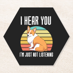 Ich höre, du hörst nur nicht walisisches Corgi. Untersetzer