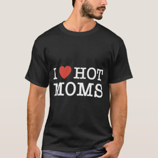 Ich höre heiße Mamas für Mama Liebhaber T-Shirt