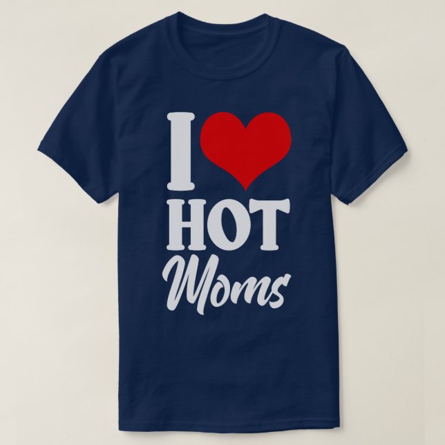 Ich höre heiße Mamas T-Shirt (Design vorne)
