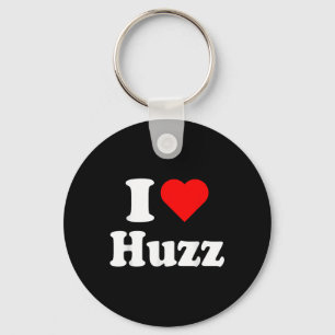 Ich höre Huzz Funny Meme Ich tue es für die Huzz Schlüsselanhänger