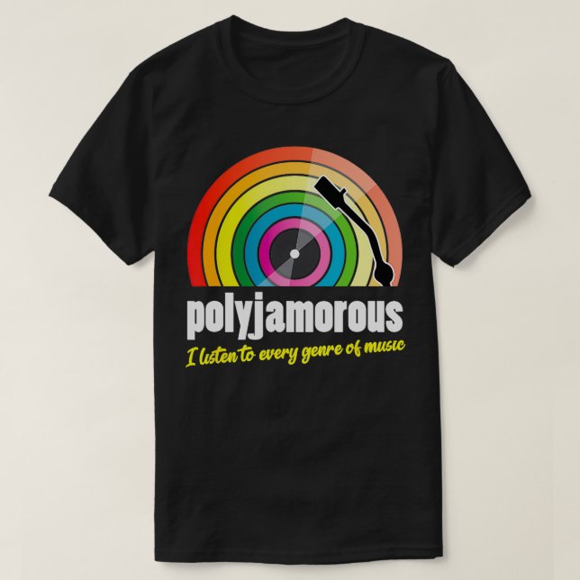Ich höre jedes Musikgenre polyjamoros T-Shirt (Design vorne)
